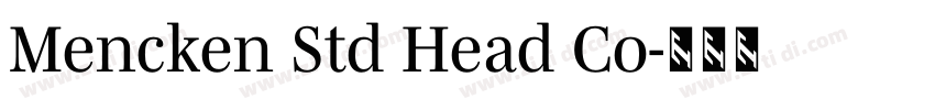 Mencken Std Head Co字体转换 Mencken Std Head Co字体转换